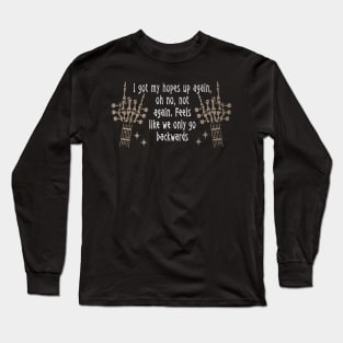 We're On The Borderline Caught Between The Tides Of Pain And Rapture Quotes Long Sleeve T-Shirt